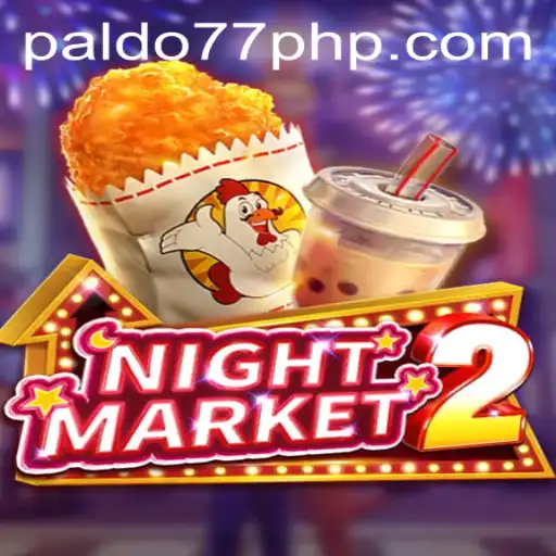 Exploring the Dynamic World of NightMarket2 with PALDO77